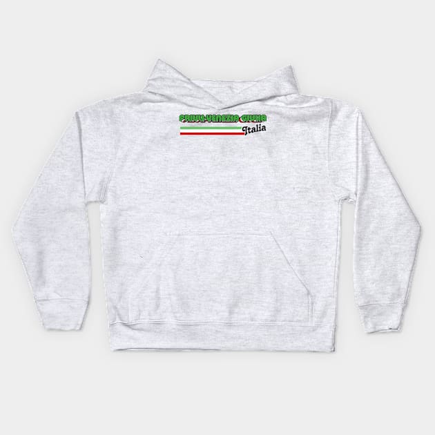 Friuli Venezia Giulia // Italy Region Typography Design Kids Hoodie by DankFutura